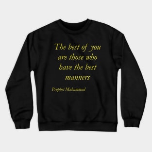 Good words about manners Crewneck Sweatshirt